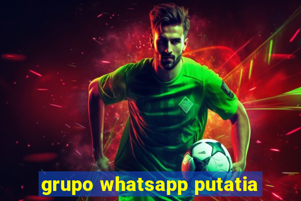 grupo whatsapp putatia